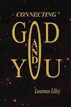 Connecting God and You by Laurence Lilley