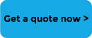 Get a quote now button